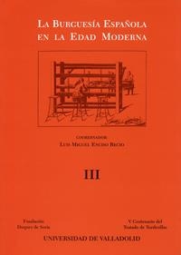 BURGUESIA ESPAÑOLA EN LA EDAD MODERNA, LA (3 VOLS.) | 9788477626817 | ENCISO RECIO, LUIS MIGUEL