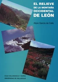 RELIEVE DE LA MONTAÑA OCCIDENTAL DE LEÓN, EL | 9788477627203 | GARCIA DE CELIS, ALIPIO JOSE