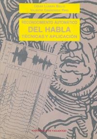 RECONOCIMIENTO AUTOMATICO DEL HABLA. TECNICAS Y APLICACIÓN | 9788477627586 | LLAMAS BELLO, CESAR / CARDEÑOSO PAYO, VALENTIN