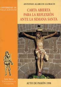 CARTA ABIERTA PARA LA REFLEXION ANTE LA SEMANA SANTA. AUTO DE PASION 1998 | 9788477628033 | ALARCOS LLORACH, ANTONIO