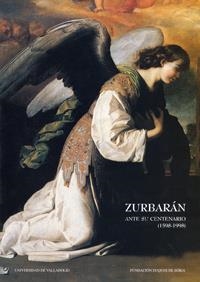 ZURBARAN ANTE SU CENTENARIO (1598-1998) | 9788477629481 | PEREZ SANCHEZ, ALFONSO E.