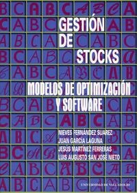 GESTIÓN DE STOCKS. MODELOS DE OPTIMIZACION Y SOFTWARE | 9788477629702 | FERNANDEZ SUAREZ, NIEVES / GARCIA LAGUNA, JUAN / MARTINEZ FERRERAS, JESUS / SAN JOSE NIETO, LUIS AUG