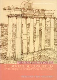 BIENES CULTURALES Y LIBERTAD DE CONCIENCIA EN EL DERECHO ECLESIÁSTICO DEL ESTADO | 9788477629825 | VIDAL GALLARDO, MERCEDES