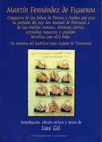 MARTIN FERNÁNDEZ DE FIGUEROA: CONQUISTA DE LAS INDIAS DE PERSIA E ARABIA QUE FIZO LA ARMADA DEL REY | 9788477629887 | GIL FERNANDEZ, LUIS