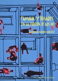 FAMILIA Y HOGARES EN LA EUROPA DE LOS NOVENTA | 9788477629955 | MORENO MÍNGUEZ, ALMUDENA