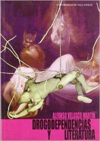 DROGODEPENDENCIAS Y LITERATURA | 9788484480389 | VELASCO MARTIN, ALFONSO