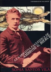 NARRATIVA FANTASTICA DE AMBROSE G. BIERCE | 9788484480549 | SANTOS VILA, SONIA