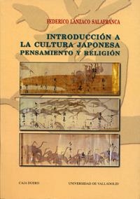 INTRODUCCIÓN A LA CULTURA JAPONESA. PENSAMIENTO Y RELIGIÓN | 9788484480679 | LANZACO SALAFRANCA, FEDERICO