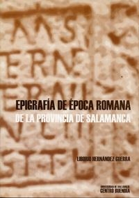 EPIGRAFÍA EPOCA ROMANA DE LA PROVINCIA DE SALAMANCA | 9788484480976 | HERNANDEZ GUERRA, LIBORIO