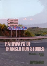 PATHWAYS OF TRANSLATION STUDIES (Nº 71) | 9788484480983 | FERNANDEZ NISTAL, PURIFICACION / BRAVO GOZALO, JOSÉ MARÍA