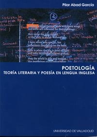 POETOLOGÍA, TEORÍA LITERARIA Y POESÍA EN LENGUA INGLESA | 9788484481010 | ABAD GARCIA, PILAR