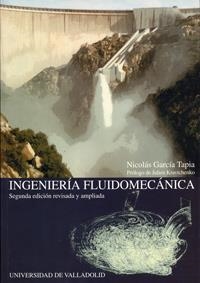 INGENIERIA FLUIDOMECANICA - 2ª ED. REV. Y AMPL. | 9788484481836 | GARCIA TAPIA, NICOLAS