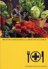 DIETÉTICA APLICADA A LA PRÁCTICA CLÍNICA | 9788484481898 | LUIS ROMAN, DANIEL A. DE / ALLER DE LA FUENTE, ROCIO / IZAOLA JAUREGUI, OLATZ