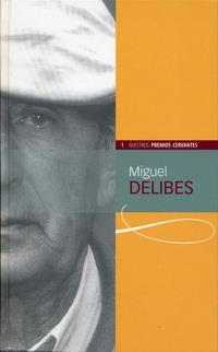 MIGUEL DELIBES (COLECCIÓN NUESTROS PREMIOS CERVANTES) | 9788484482208 | CELMA VALERO, MARÍA DEL PILAR