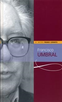 FRANCISCO UMBRAL (COLECCIÓN NUESTROS PREMIOS CERVANTES) | 9788484482239 | CELMA VALERO, MARÍA DEL PILAR