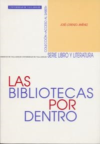 BIBLIOTECAS POR DENTRO, LAS | 9788484482536 | LORENZO JIMÉNEZ, JOSÉ MANUEL