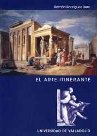 ARTE ITINERANTE, EL | 9788484483298 | RODRÍGUEZ LLERA, RAMÓN