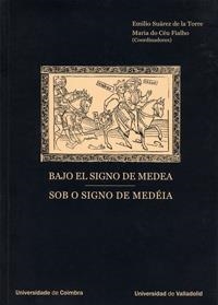BAJO EL SIGNO DE MEDEA / SOB O SIGNO DE MEDÉIA | 9788484483953 | SUAREZ DE LA TORRE, EMILIO / FIALHO, MARIA DO CÉU