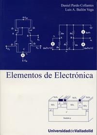 ELEMENTOS DE ELECTRÓNICA (2ª EDICIÓN REVISADA Y AMPLIADA) | 9788484484028 | PARDO COLLANTES, DANIEL / ESPINEL MELGAR, ENRIQUE / BAILON VEGA, LUIS ALBERTO