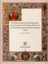 DOCUMENTO FUNDACIONAL DEL COLEGIO DE SANTA CRUZ (1483), EL - FACSIMIL | 9788484484509 | RUIZ ASENCIO, JOSE MANUEL / MONTERO CARTELLE, ENRIQUE / ANDRES ORDAX, SALVADOR