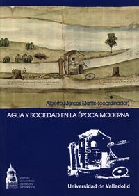 AGUA Y SOCIEDAD EN LA EPOCA MODERNA | 9788484485025 | MARCOS MARTÍN, ALBERTO