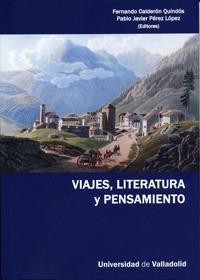 VIAJES, LITERATURA Y PENSAMIENTO | 9788484485209 | CALDERON QUINDOS, FERNANDO / PEREZ LOPEZ, PABLO JAVIER