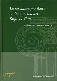 PECADORA PENITENTE EN LA COMEDIA DEL SIGLO DE ORO, LA | 9788484485223 | FERNANDEZ RODRIGUEZ, NATALIA