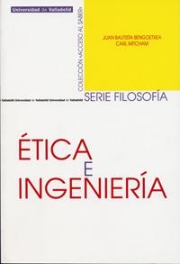 ETICA E INGENIERÍA | 9788484485384 | BENGOECHEA COUSILLAS, JUAN BAUSTISTA / MITCHAM, CARL