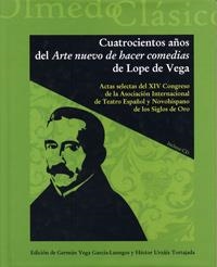 CUATROCIENTOS ARTE NUEVO HACER COMEDIAS LOPE DE VEGA | 9788484485568 | VEGA GARCIA-LUENGOS, GERMAN / URZAIZ TORTAJADA, HECTOR