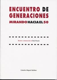 ENCUENTRO DE GENERACIONES. MIRANDO HACIA EL 50 | 9788484486138 | PUJANTE, DAVID