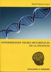 ENFERMEDADES NEURO-METABÓLICAS EN LA INFANCIA | 9788484486145 | PALENCIA LUACES, RAFAEL