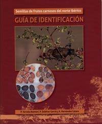 SEMILLAS DE FRUTOS CARNOSOS DEL NORTE IBÉRICO. GUÍA DE IDENTIFICACIÓN. (CONTIENE DVD) | 9788484487548 | HERNÁNDEZ LÁZARO, ÁNGEL / TORROBA BALMORI, PALOMA / ZALDIVAR GARCIA, PILAR