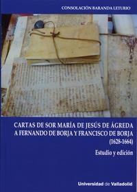 CARTAS DE SOR MARÍA DE JESÚS DE AGREDA A FERNANDO DE BORJA Y FRANCISCO DE BORJA (1628-1664) | 9788484487593 | BARANDA LETURIO, CONSOLACIÓN