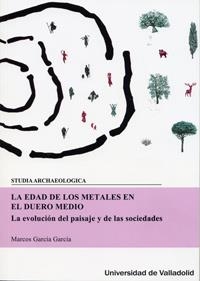 EDAD DE LOS METALES EN EL DUERO MEDIO, LA | 9788484489078 | GARCIA GARCIA, MARCOS