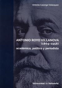 ANTONIO ROYO VILLANOVA (1869-1958) | 9788484489214 | CALONGE VELAZQUEZ, ANTONIO