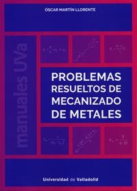 PROBLEMAS RESUELTOS DE MECANIZADO DE METALES | 9788484489597 | MARTIN LLORENTE, OSCAR