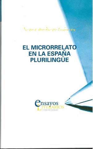 MICRORELATO EN LA ESPAÑA PLURILINGÜE, EL | 9788484489627 | ANDRÉS SUAREZ, IRENE