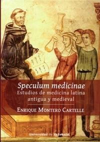 SPECULUM MEDICINAE | 9788484489863 | MONTERO CARTELLE, ENRIQUE