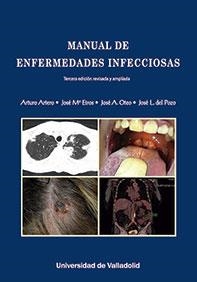 MANUAL DE ENFERMEDADES INFECCIOSAS | 9788484489986 | ARTERO, ARTURO / EIROS BOUZA, JOSE MARÍA / OTEO, JOSÉ A. / POZO, JOSÉ L. DEL