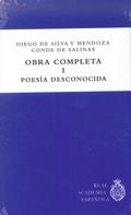 DIEGO DE SILVA Y MENDOZA, CONDE DE SALINAS. OBRA COMPLETA I. POESÍA DESCONOCIDA | 9788460859369 | DE SILVA Y MENDOZA, DIEGO