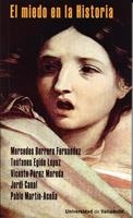 MIEDO EN LA HISTORIA, EL | 9788484487500 | DÍAZ GONZALEZ DE VIANA, LUIS / BORRERO FERNANDEZ, MERCEDES / EGIDO LOPEZ, TEÓFANES / PEREZ MOREDA, V