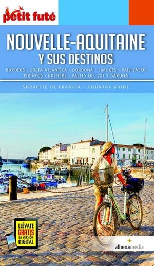 NOUVELLE-AQUITAINE Y SUS DESTINOS : PETIT FUTÉ [2021] | 9788418086021 | VARIOS AUTORES