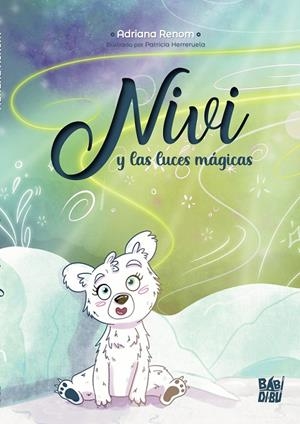 NIVI Y LAS LUCES MÁGICAS | 9788418789489 | RENOM, ADRIANA