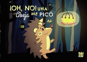 ¡OH, NO! UNA ABEJA ME PICÓ | 9788418911217 | TUDORAN, OANA