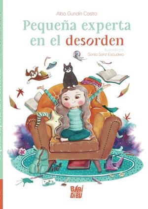 PEQUEÑA EXPERTA EN EL DESORDEN | 9788418911033 | GUNDIN CASTRO, ALBA