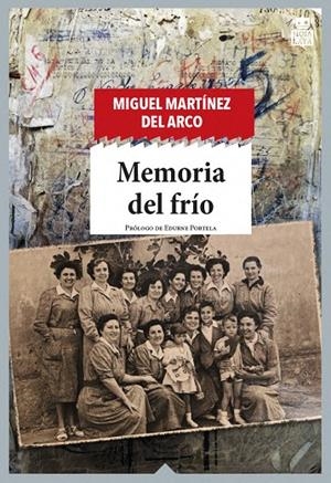 MEMORIA DEL FRÍO | 9788416537877 | MARTINEZ DEL ARCO, MIGUEL