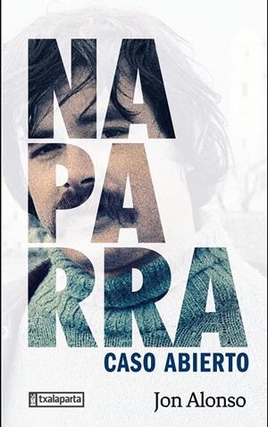 NAPARRA. CASO ABIERTO | 9788418252617 | ALONSO, JON