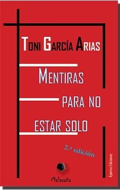 MENTIRAS PARA NO ESTAR SOLO | 9788416996964 | GARCÍA ARIAS, ANTONIO