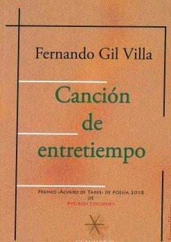 CANCIÓN DE ENTRETIEMPO | 9788417574123 | GIL VILLA, FERNANDO