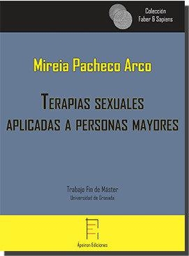 TERAPIAS SEXUALES APLICADAS A PERSONAS MAYORES | 9788416996339 | PACHECO ARCO, MIREIA